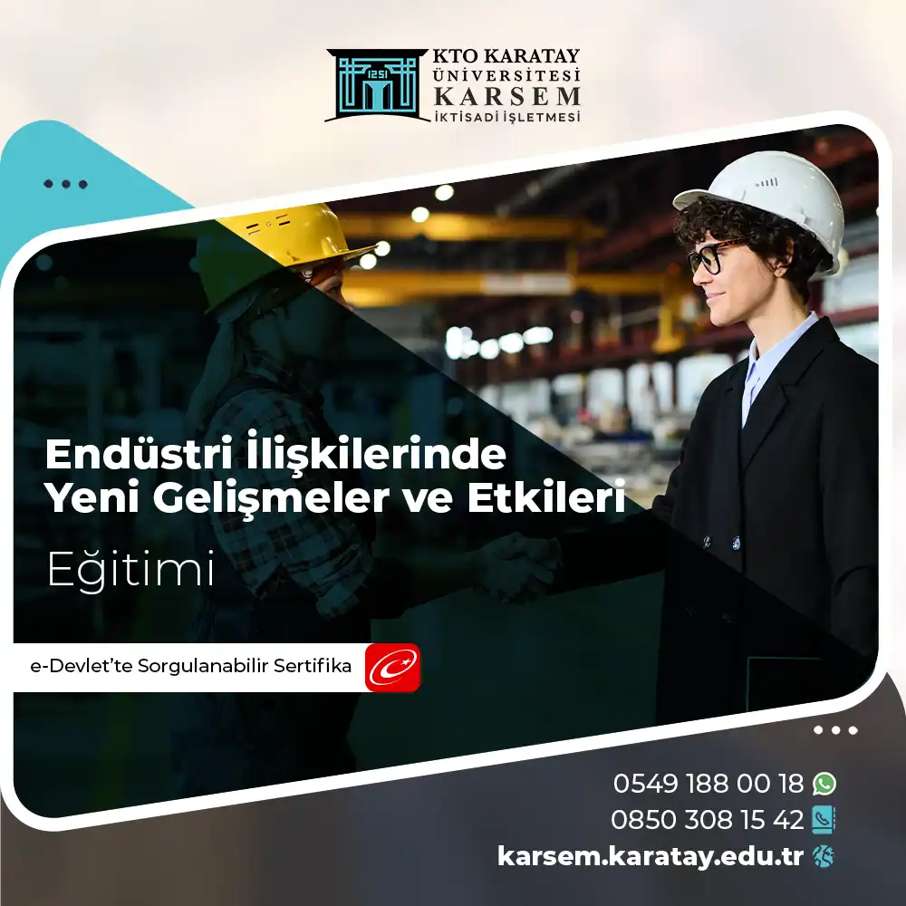 Endüstri İlişkilerinde Yeni Gelişmeler ve Etkileri Eğitimi Sertifika Programı